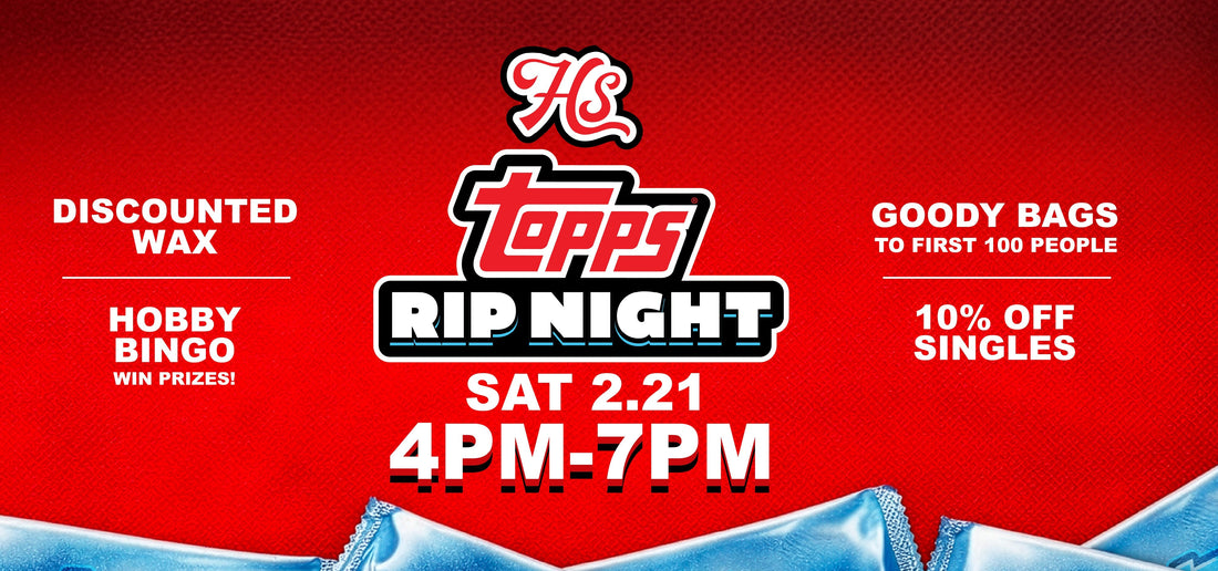Topps Rip Night Returns to Hit Seekers – February 21st